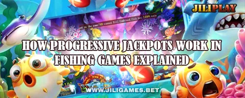How Progressive Jackpots Work in Fishing Games Explained